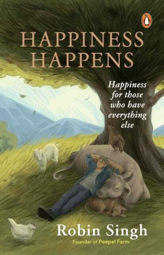 Happiness Happens Happiness For Those Who Have Everything Else