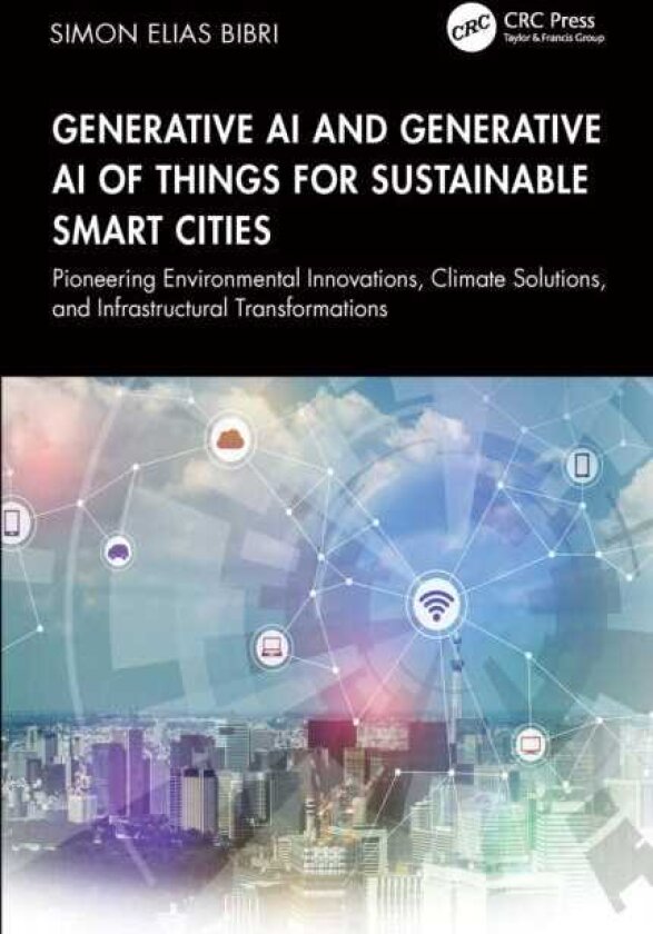 Generative AI and Generative AI of Things for Sustainable Smart Cities Pioneering Environmental Innovations, Climate Solutions, and Infrastructural Transformations