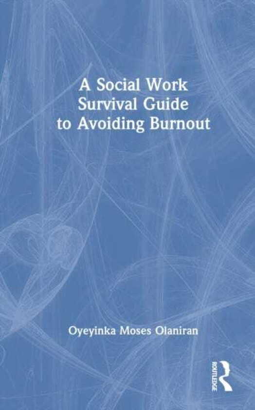 A Social Work Survival Guide to Avoiding Burnout