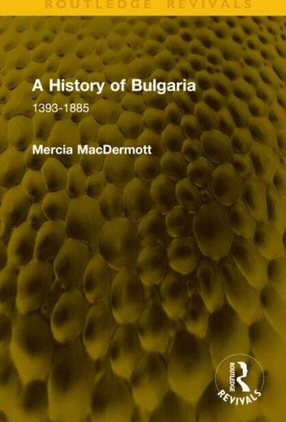 A History of Bulgaria 13931885