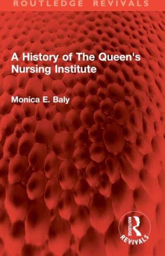 A History of The Queen's Nursing Institute