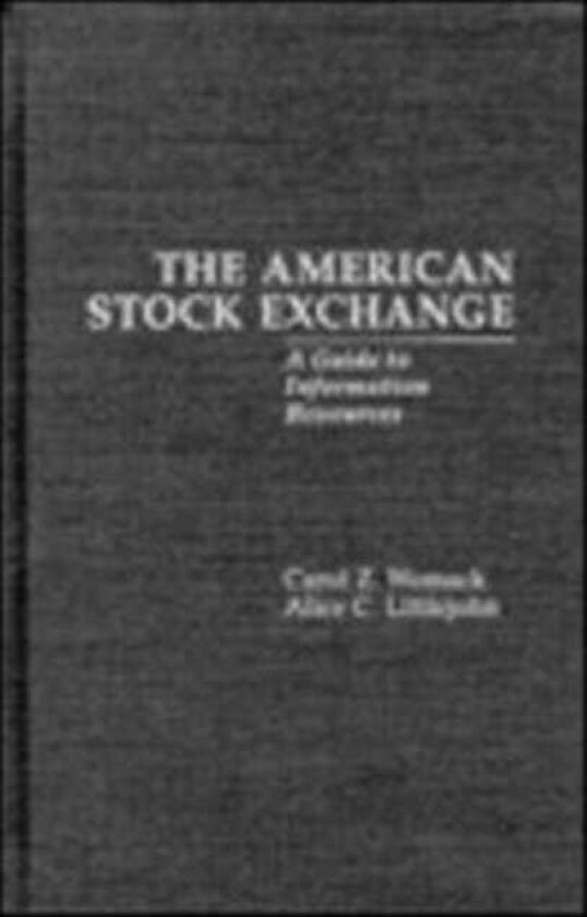 The American Stock Exchange A Guide to Information Resources