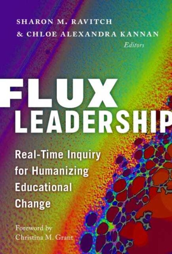 Flux Leadership RealTime Inquiry for Humanizing Educational Change