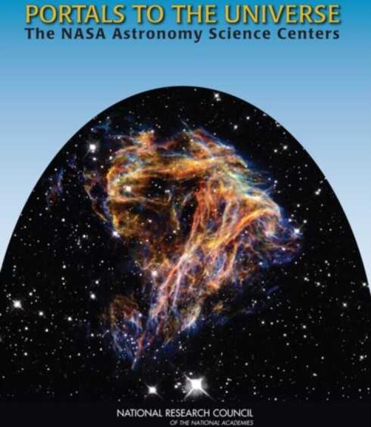 Portals to the Universe The NASA Astronomy Science Centers