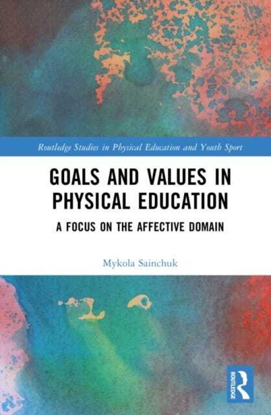 Goals and Values in Physical Education A Focus on the Affective Domain