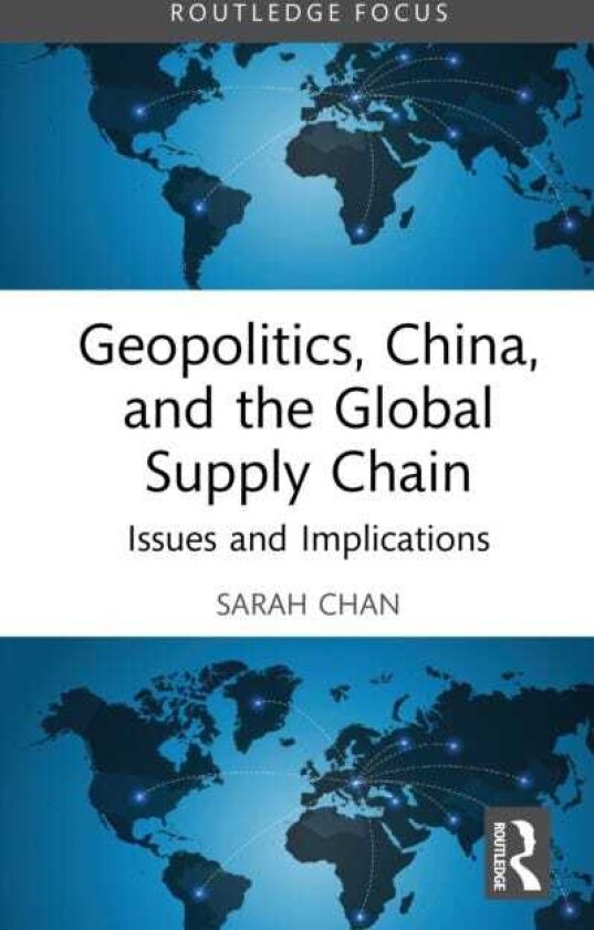 Geopolitics, China, and the Global Supply Chain Issues and Implications