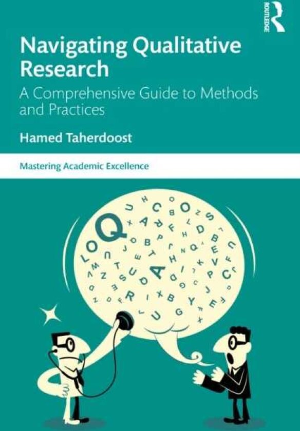 Navigating Qualitative Research A Comprehensive Guide to Methods and Practices