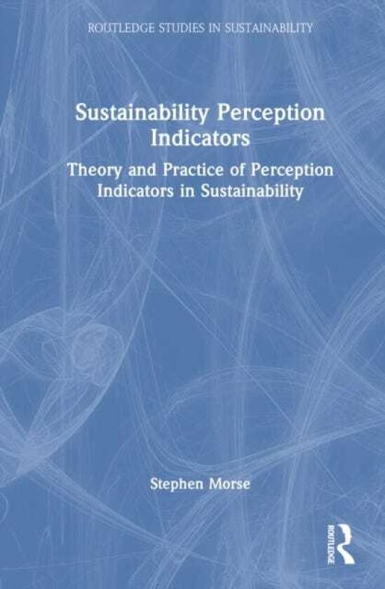 Sustainability Perception Indicators Theory and Practice of Perception Indicators in Sustainability