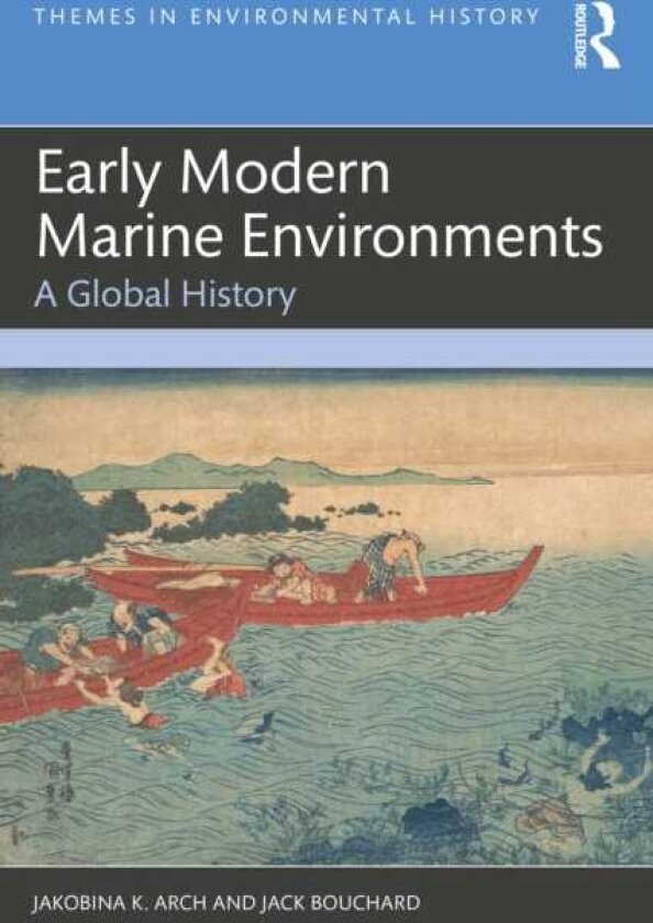 Early Modern Marine Environments A Global History