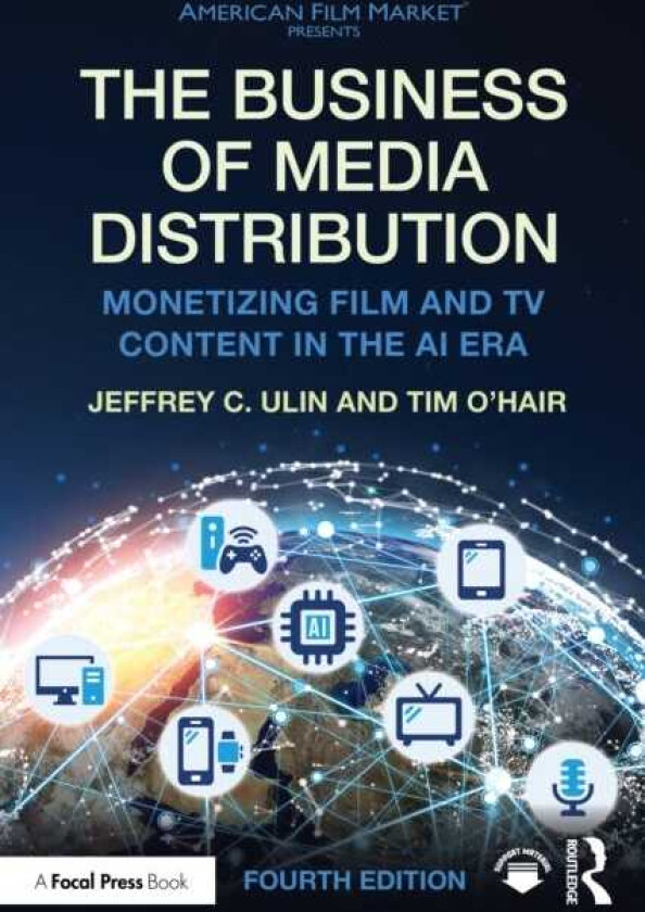 The Business of Media Distribution Monetizing Film and TV Content in the AI Era