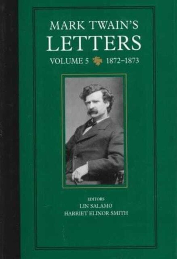 Mark Twain's Letters, Volume 5 18721873
