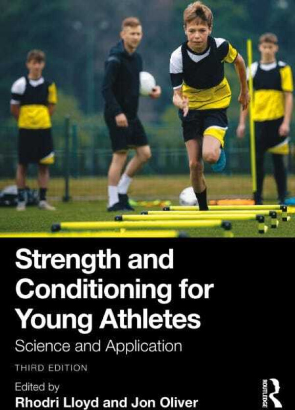 Strength and Conditioning for Young Athletes Science and Application
