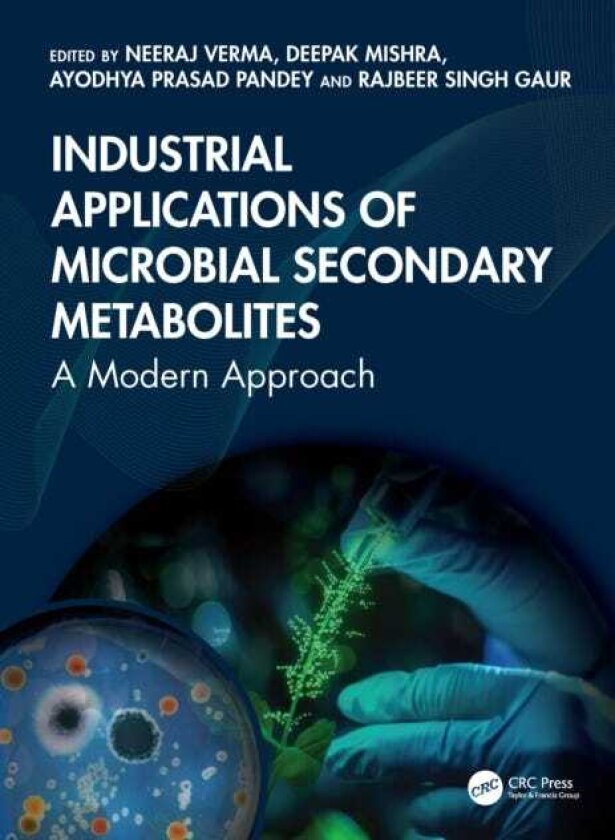 Industrial Applications of Microbial Secondary Metabolites A Modern Approach