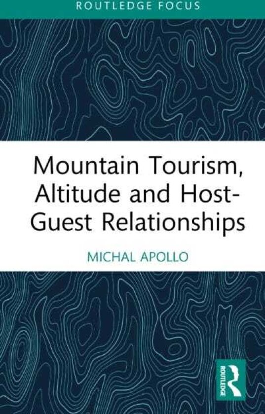 Mountain Tourism, Altitude and HostGuest Relationships