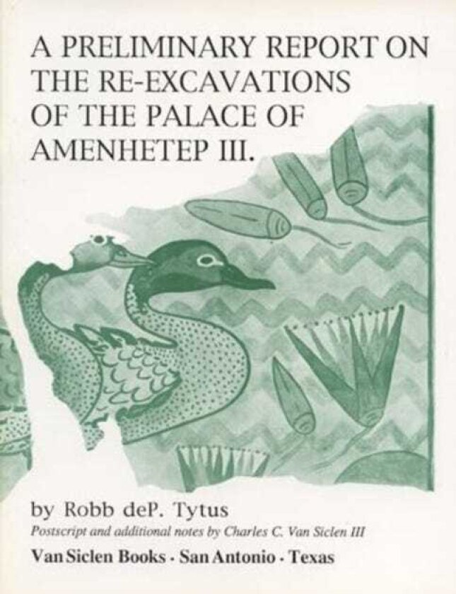 A Preliminary Report on the ReExcavations of the Palace of Amenhetep III