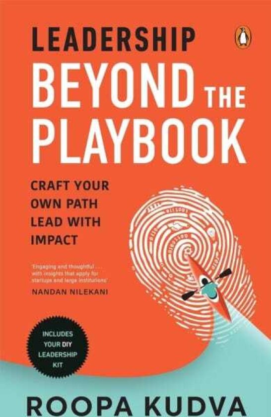Leadership Beyond the Playbook Craft Your Own Path. Lead with Impact