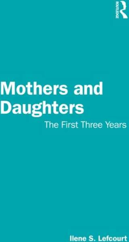 Mothers and Daughters The First Three Years