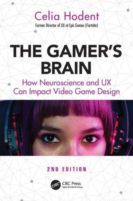 The Gamer's Brain How Neuroscience and UX Can Impact Video Game Design