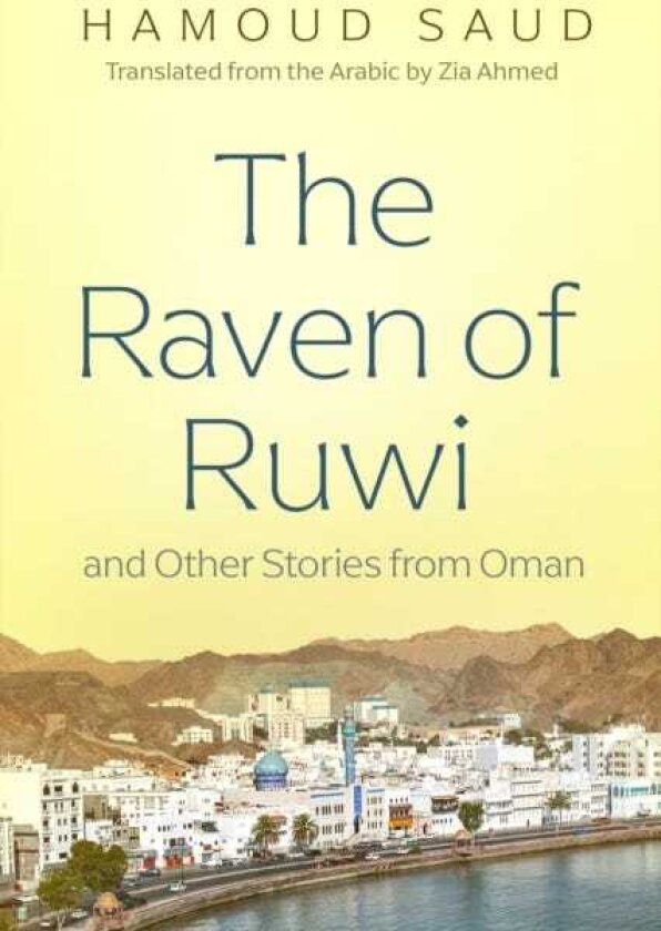 The Raven of Ruwi and Other Stories from Oman