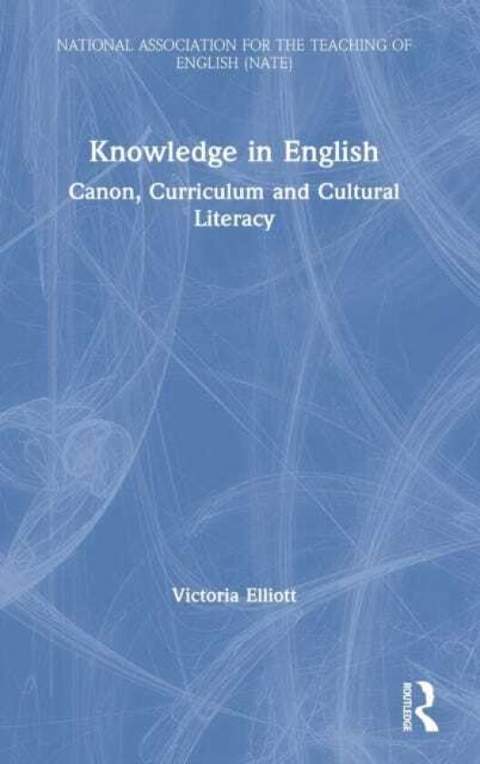 Knowledge in English Canon, Curriculum and Cultural Literacy