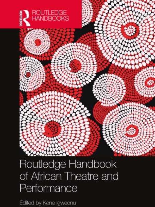 Routledge Handbook of African Theatre and Performance