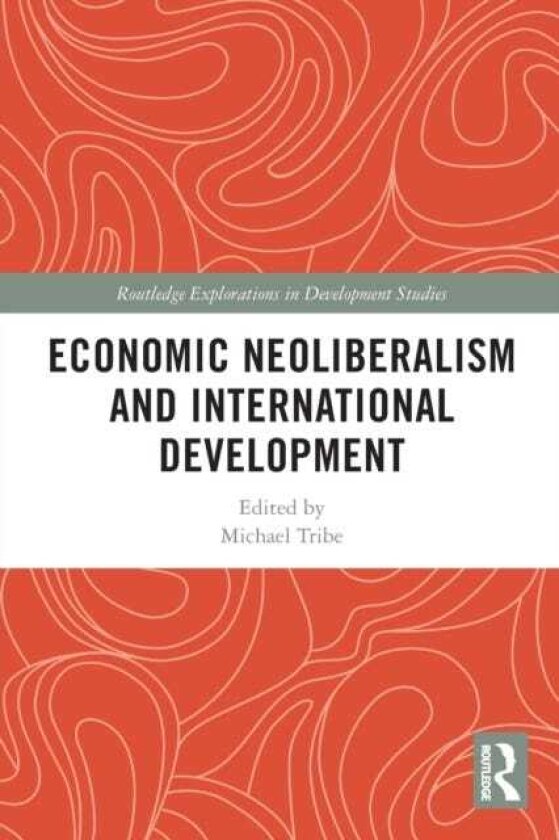 Economic Neoliberalism and International Development