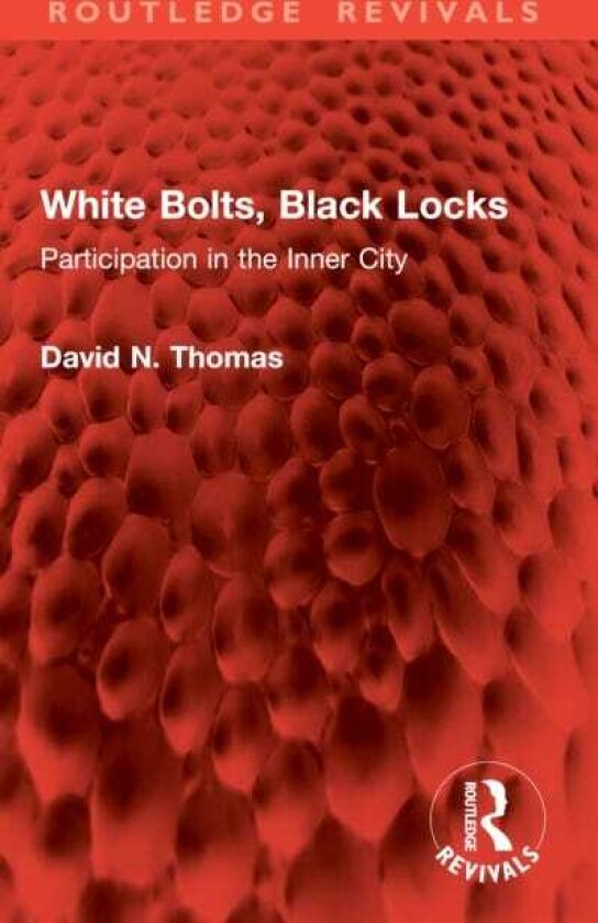White Bolts, Black Locks Participation in the Inner City