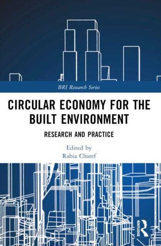 Circular Economy for the Built Environment Research and Practice
