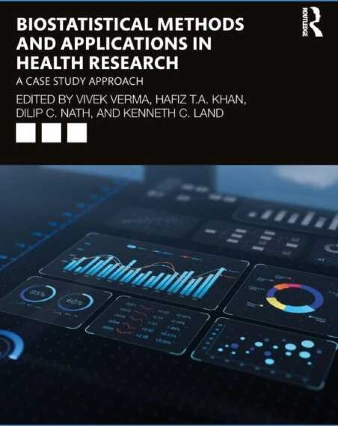 Biostatistical Methods and Applications in Health Research A Case Study Approach