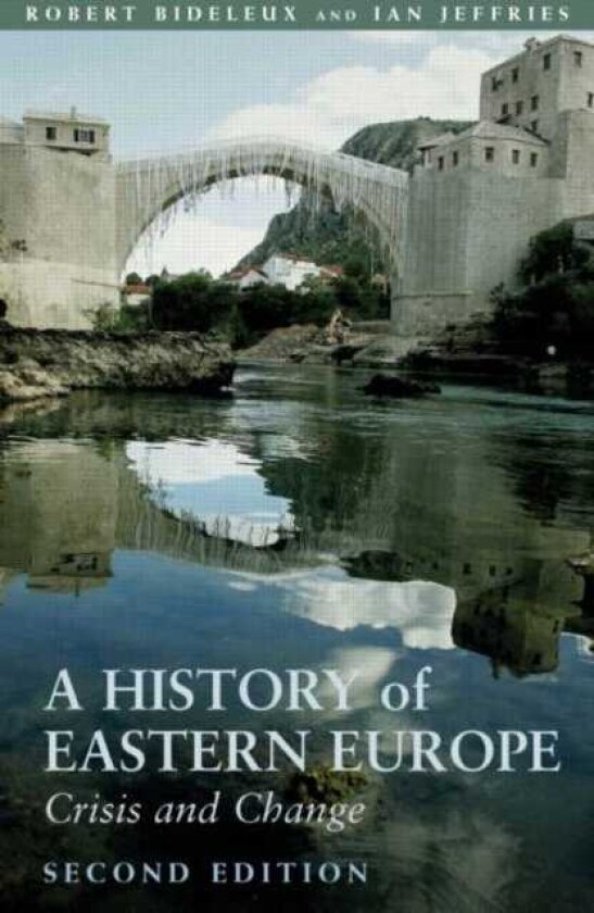 A History of Eastern Europe Crisis and Change