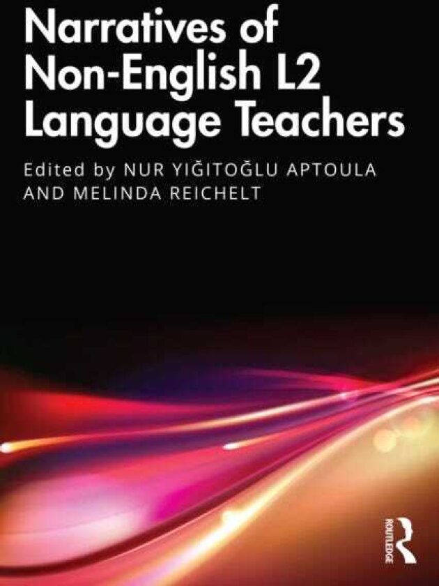 Narratives of NonEnglish L2 Language Teachers