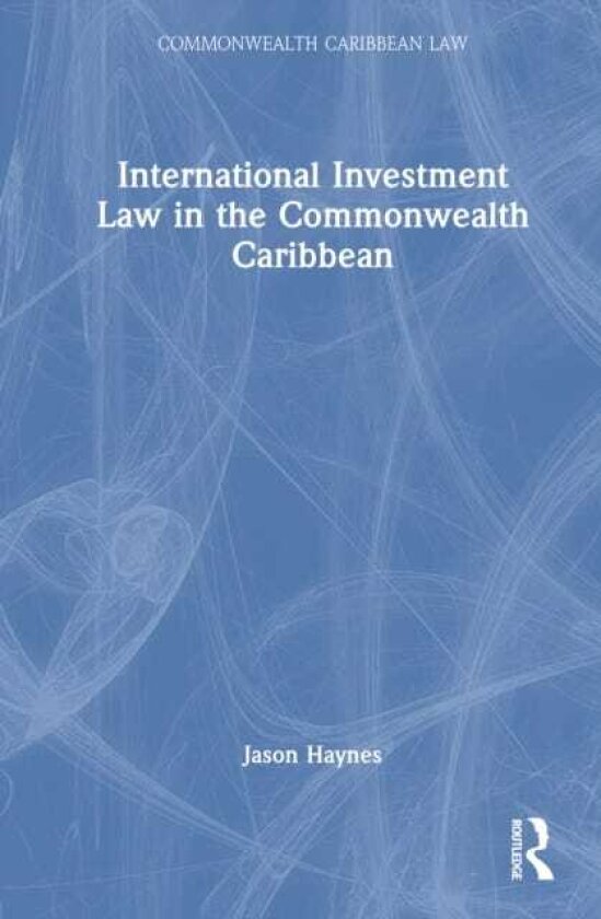 International Investment Law in the Commonwealth Caribbean