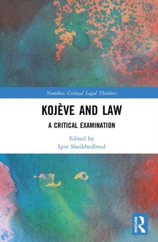 Kojeve and Law A Critical Examination