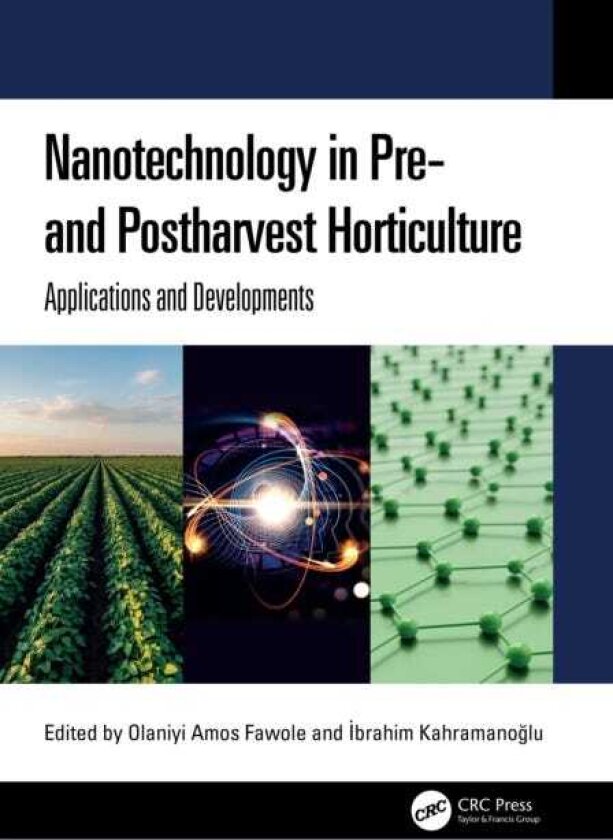 Nanotechnology in Pre and Postharvest Horticulture Applications and Developments