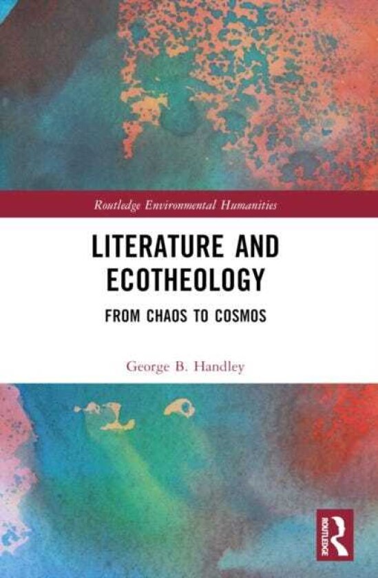Literature and Ecotheology From Chaos to Cosmos