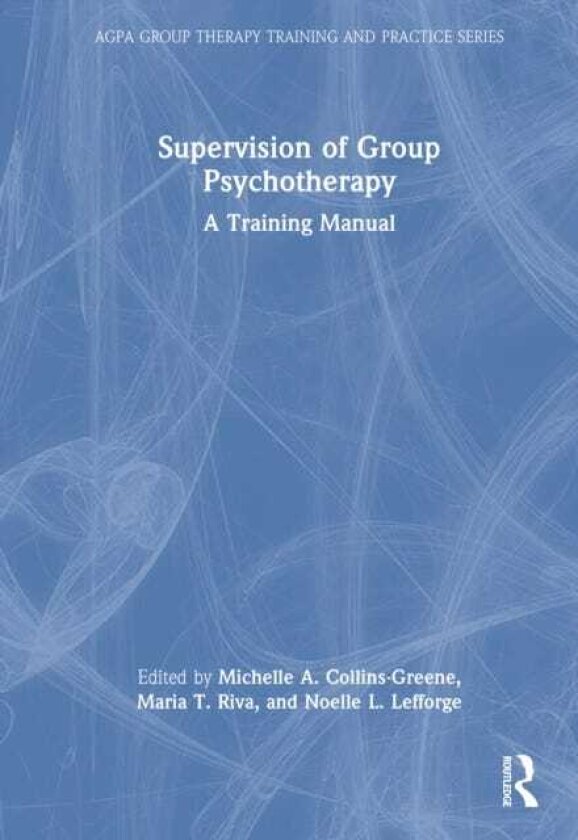 Supervision of Group Psychotherapy A Training Manual