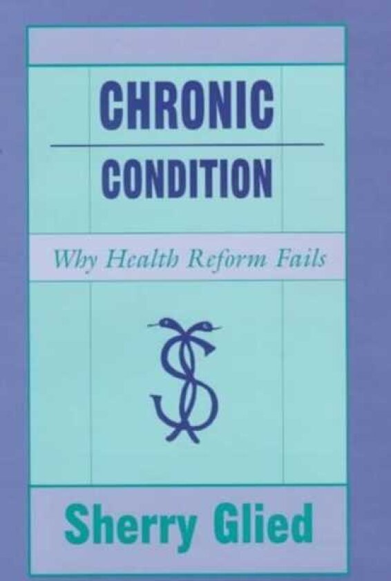 Chronic Condition Why Health Reform Fails