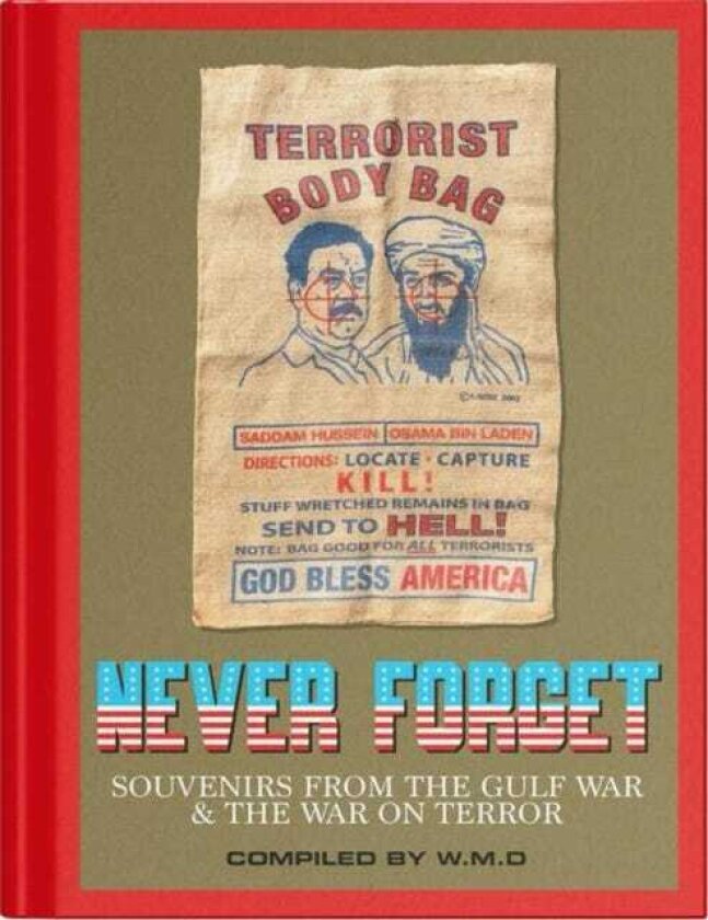 Never Forget Souvenirs from the Gulf War & The War On Terror