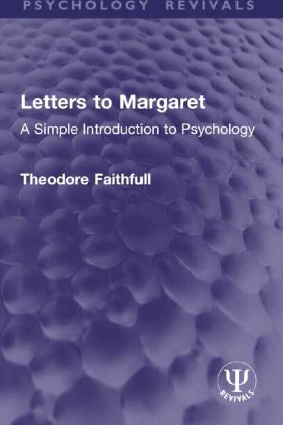 Letters to Margaret A Simple Introduction to Psychology