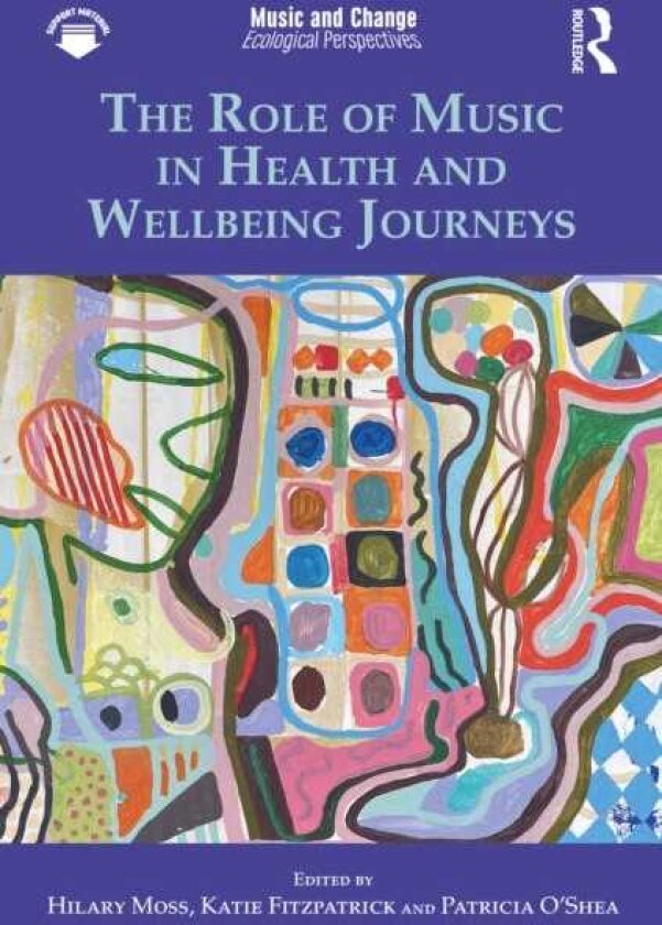 The Role of Music in Health and Wellbeing Journeys