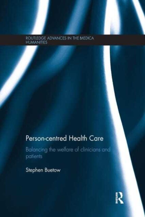 Personcentred Health Care Balancing the Welfare of Clinicians and Patients