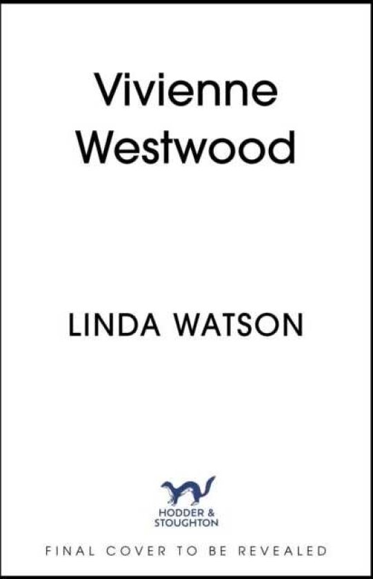 Vivienne Westwood The Lives of a Renaissance Woman