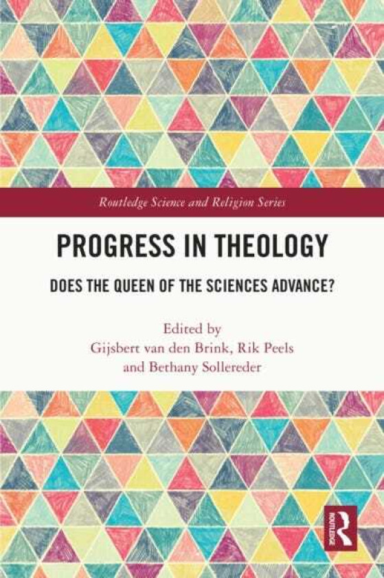 Progress in Theology Does the Queen of the Sciences Advance?