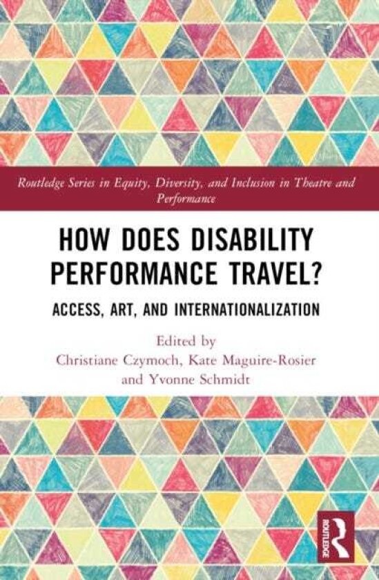 How Does Disability Performance Travel? Access, Art, and Internationalization