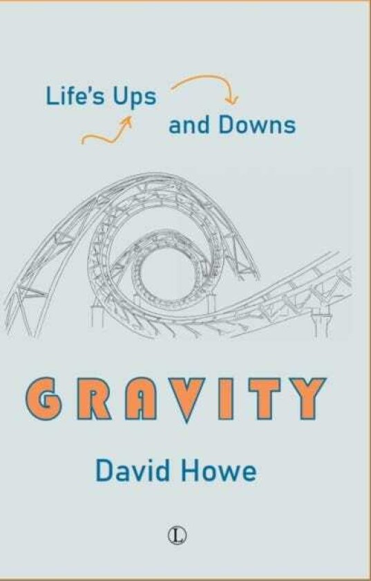Gravity Life's Ups and Downs