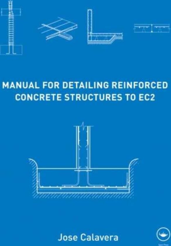Manual for Detailing Reinforced Concrete Structures to EC2