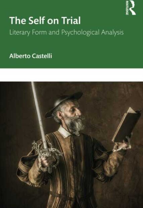 The Self on Trial Literary Form and Psychological Analysis