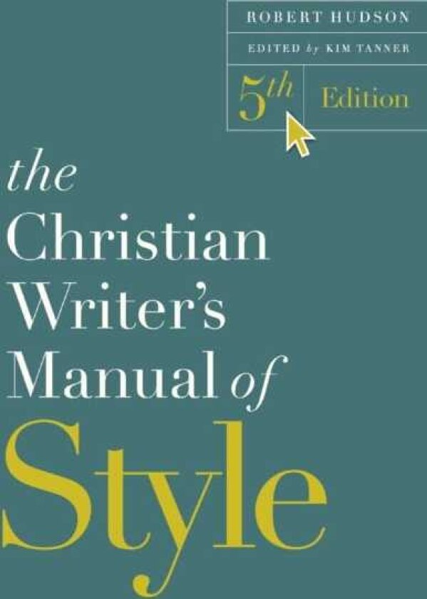 The Christian Writer's Manual of Style, 5th Edition