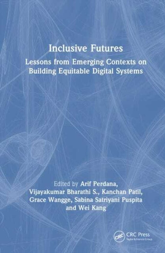 Inclusive Futures Lessons from Emerging Contexts on Building Equitable Digital Systems