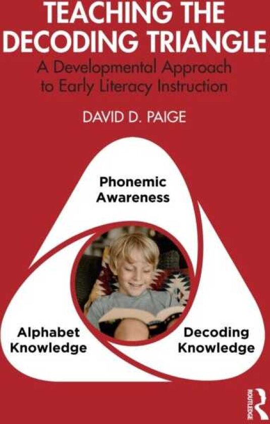 Teaching the Decoding Triangle A Developmental Approach to Early Literacy Instruction